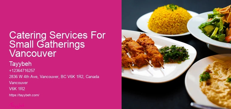 Catering Services For Small Gatherings Vancouver Full-Service Event Catering