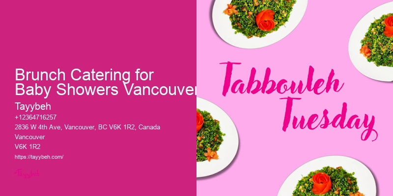 Middle Eastern Catering Company Brunch Catering for Baby Showers Vancouver