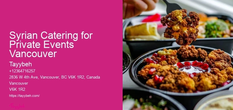 Top-Rated Caterers Syrian Catering for Private Events Vancouver