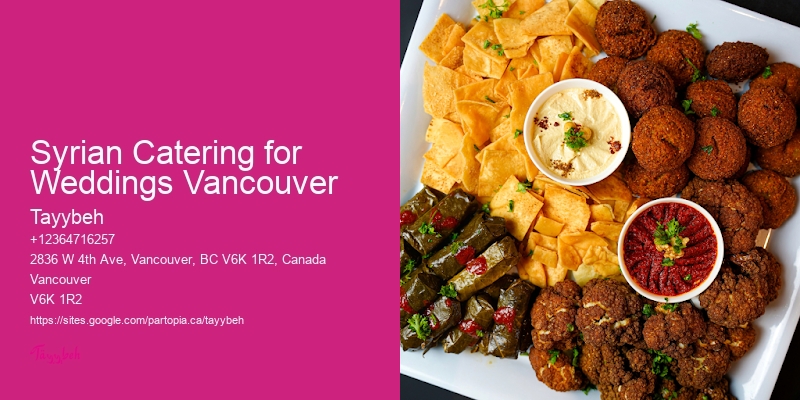 Syrian Catering for Weddings Vancouver Office Catering Services