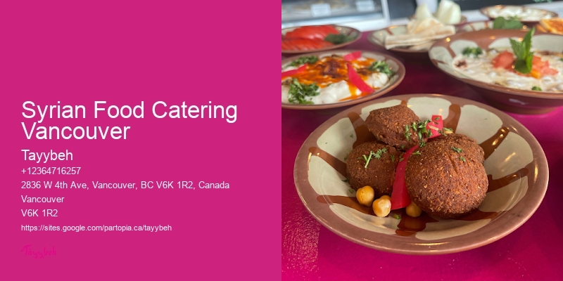 Syrian Food Catering Vancouver Catering for Parties and Gatherings