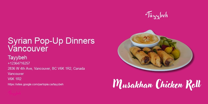 Top Buffet Caterers Syrian Pop-Up Dinners Vancouver