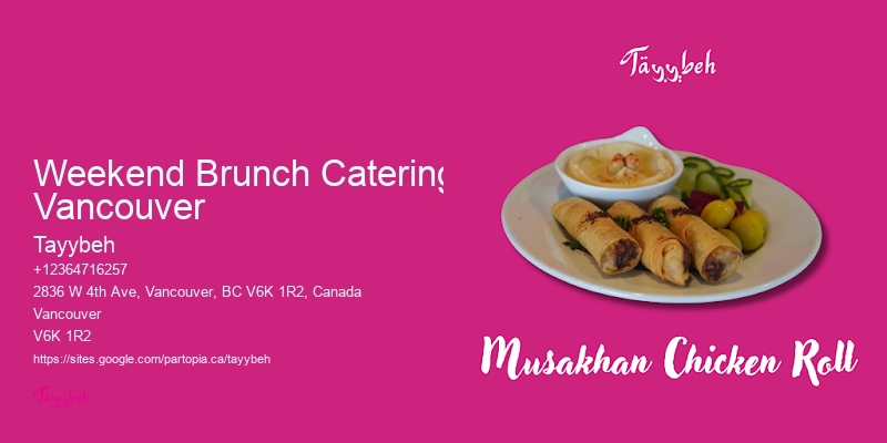 Customized Catering Weekend Brunch Catering Vancouver