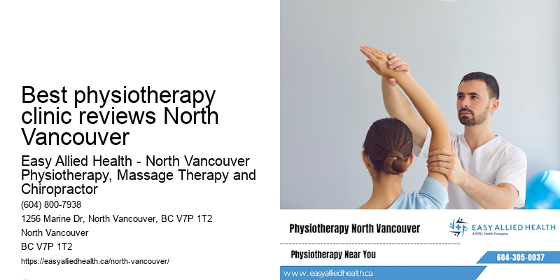 Best physiotherapy clinic reviews North Vancouver