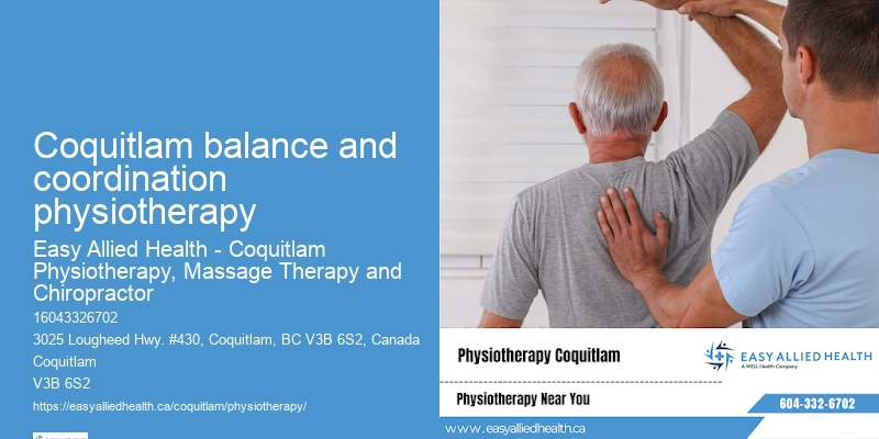 Coquitlam balance and coordination physiotherapy Rehab Physiotherapists