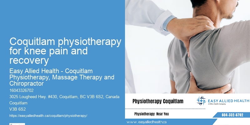 Coquitlam physiotherapy for knee pain and recovery Post-Injury Physical Therapy
