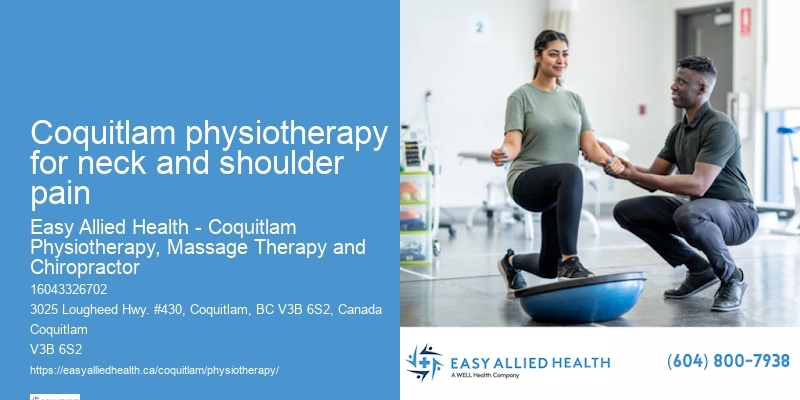 Professional Physiotherapy Coquitlam physiotherapy for neck and shoulder pain