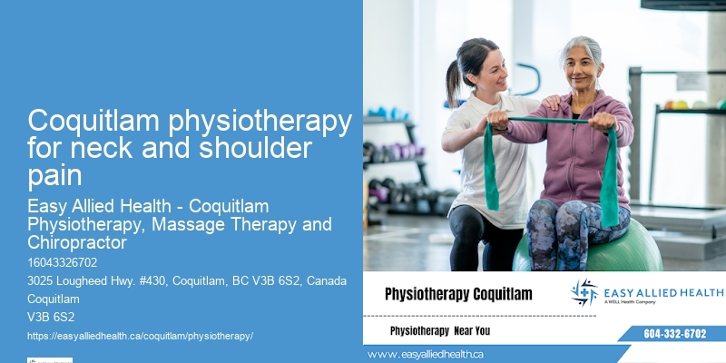Best physiotherapy center Coquitlam physiotherapy for neck and shoulder pain