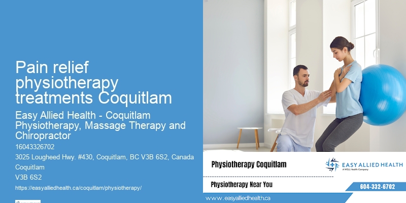 Pain relief physiotherapy treatments Coquitlam