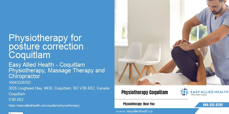 Physiotherapy for posture correction Coquitlam Mobility Specialists
