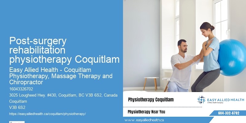 Balance and Fall Prevention Physiotherapy Post-surgery rehabilitation physiotherapy Coquitlam