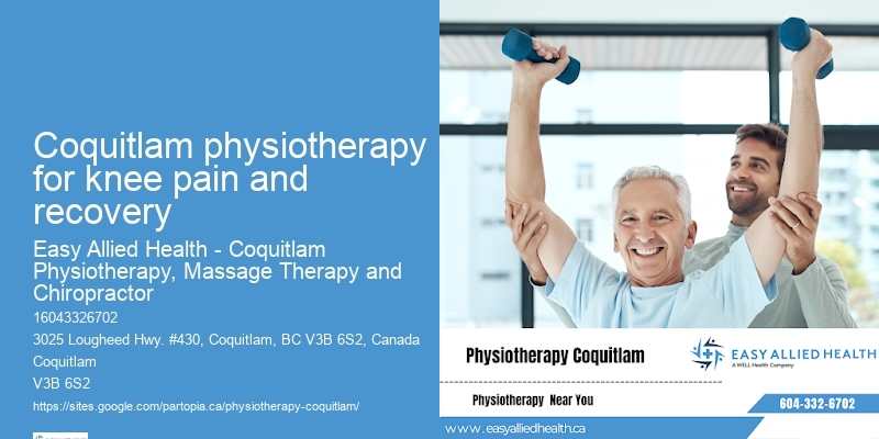 Mobility improvement physiotherapy Coquitlam physiotherapy for knee pain and recovery