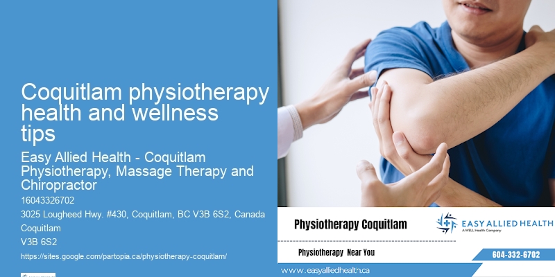 Effective Physical Therapy Solutions Coquitlam physiotherapy health and wellness tips