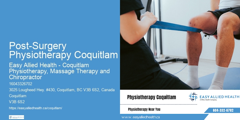 Post-Surgery Physiotherapy Coquitlam Rehab Physiotherapists