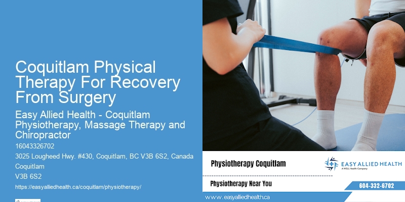Coquitlam Physical Therapy For Recovery From Surgery Physical Therapy For Recovery After Fractures