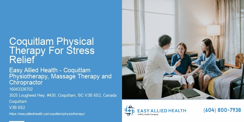 Coquitlam Physical Therapy For Stress Relief Physiotherapy For Chronic Pain Care