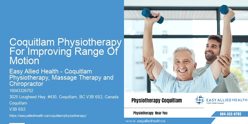 Coquitlam Physiotherapy For Improving Range Of Motion Physical Therapy For Improved Flexibility