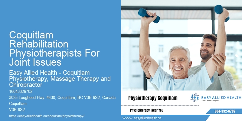 Coquitlam Rehabilitation Physiotherapists For Joint Issues Physiotherapy For Neurological Disorders