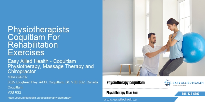 Physiotherapists Coquitlam For Rehabilitation Exercises