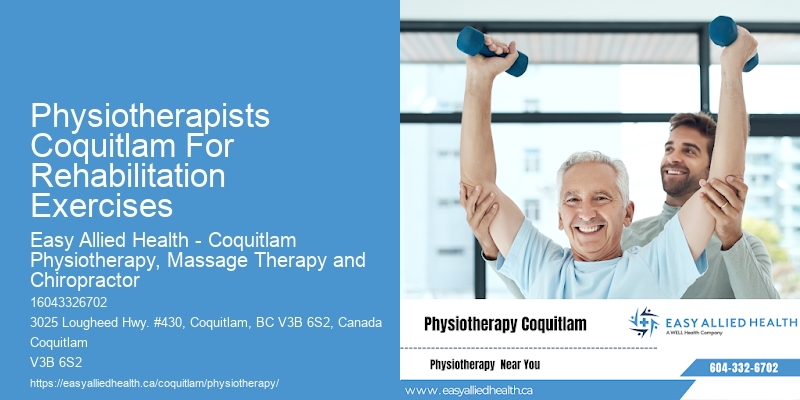 Physiotherapists Coquitlam For Rehabilitation Exercises Physiotherapy For Arm Injuries