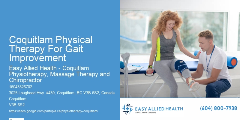Coquitlam Physical Therapy For Gait Improvement Rehabilitation For Stress-Free Living