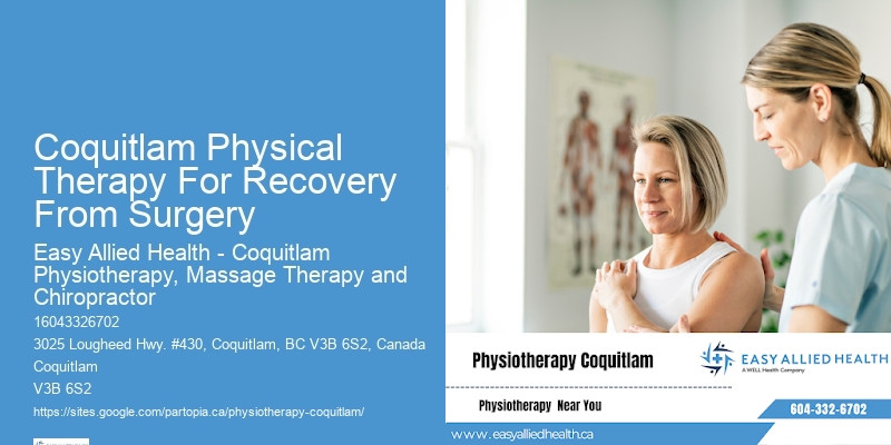 Coquitlam Physical Therapy For Recovery From Surgery Physical Therapy For Rehabilitation Support