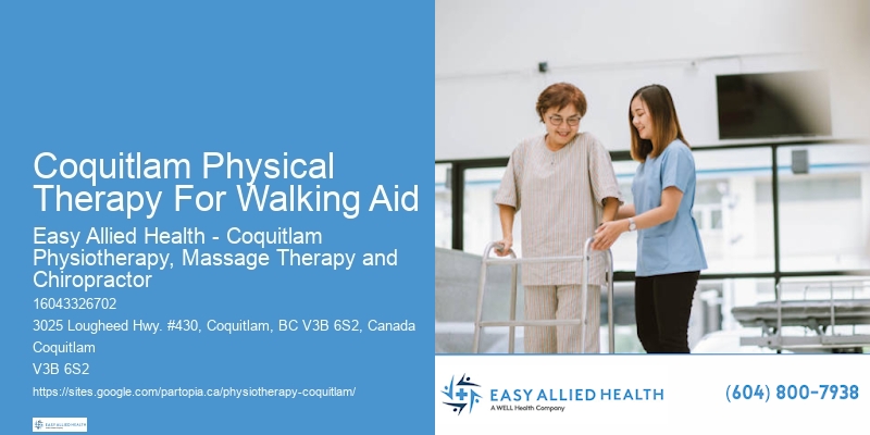Coquitlam Physical Therapy For Walking Aid Physiotherapists For Pain-Free Living