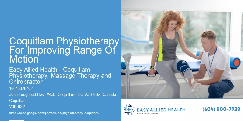Coquitlam Physiotherapy For Improving Range Of Motion Physical Therapy For Recovery From Burns
