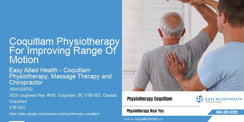 Coquitlam Physiotherapy For Improving Range Of Motion Physiotherapy For Chronic Muscle Recovery