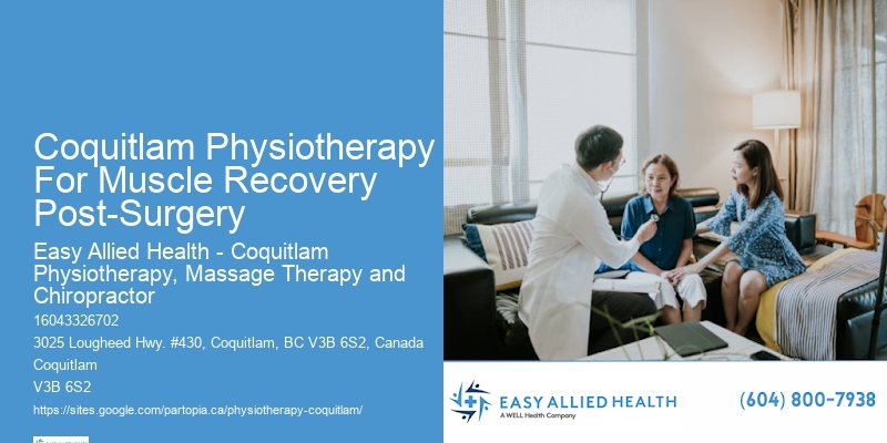 Best Physiotherapy Clinic In Coquitlam Physiotherapy For Muscle Recovery Post-Surgery For Pain Relief