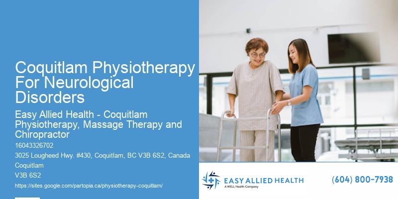 Physiotherapists Coquitlam Physiotherapy For Neurological Disorders For Neck And Shoulder Pain