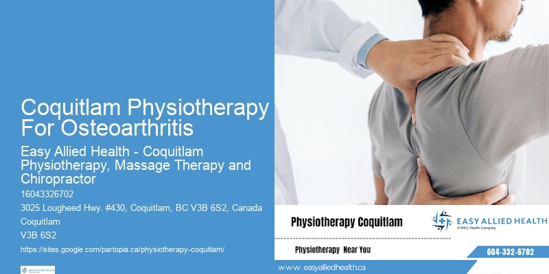 Physiotherapists Coquitlam Physiotherapy For Osteoarthritis For Chronic Pain