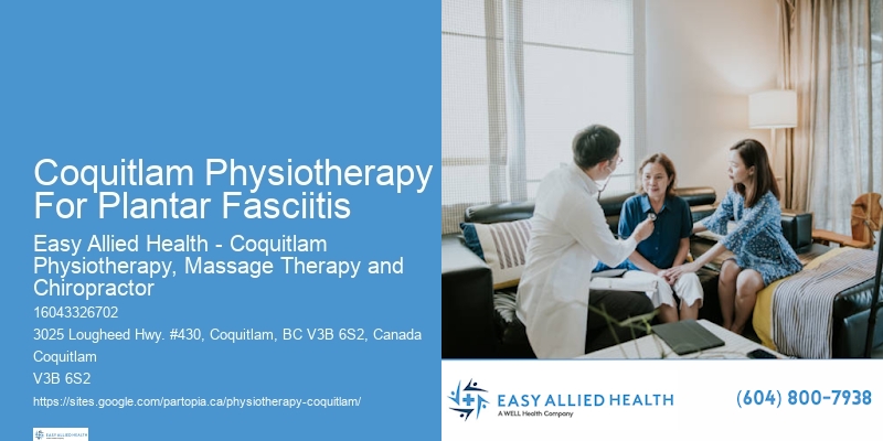 Coquitlam Physiotherapy For Plantar Fasciitis Physical Therapy For Rehabilitation Plans