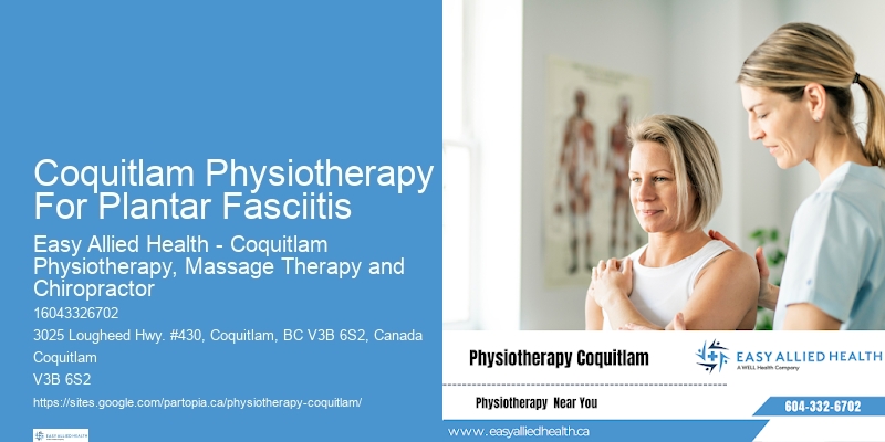 Coquitlam Physiotherapy For Plantar Fasciitis Physiotherapy For Joint Pain
