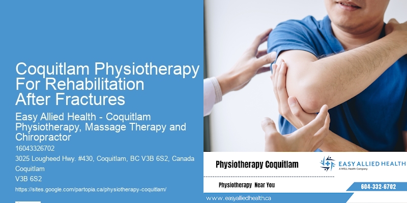 Coquitlam Physiotherapy For Rehabilitation After Fractures Physical Therapy For Back Injury Rehabilitation