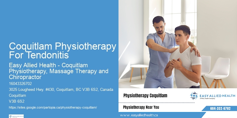 Coquitlam Physiotherapy For Tendonitis Physiotherapy For Post-Fracture Recovery