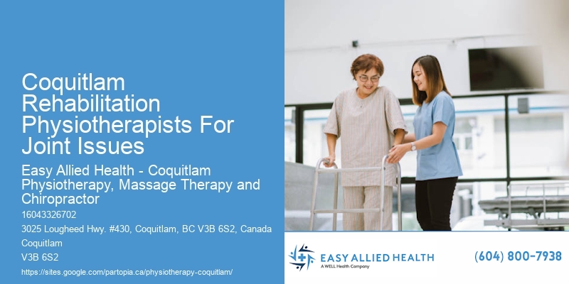 Coquitlam Rehabilitation Physiotherapists For Joint Issues Physical Therapy For Physical Wellness
