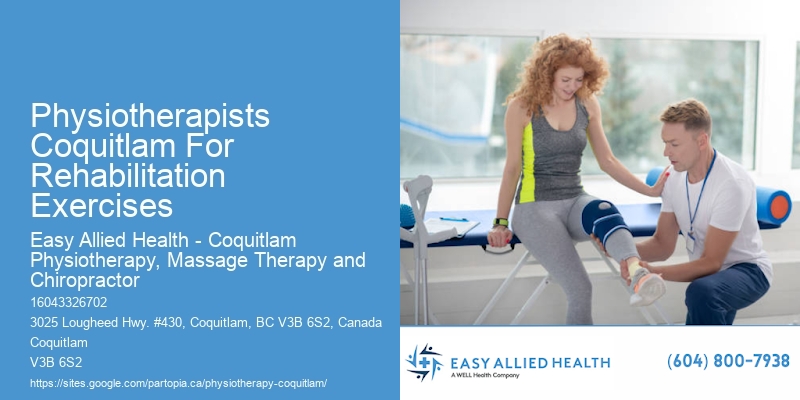 Physiotherapists Coquitlam For Rehabilitation Exercises Physical Therapy For Car Accident Injuries
