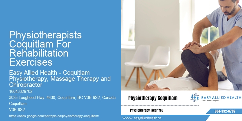 Experienced Physiotherapists Physiotherapists Coquitlam For Rehabilitation Exercises