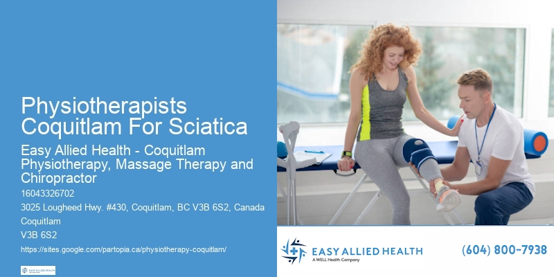 Physiotherapists Coquitlam For Sciatica Physiotherapy For Therapeutic Injury Care