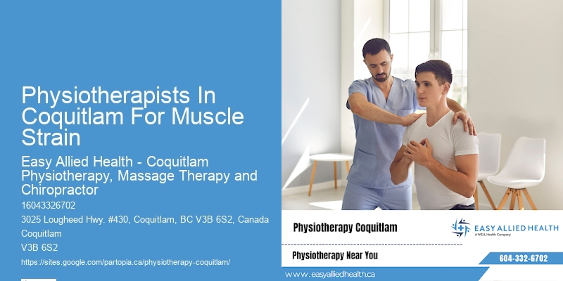 Physiotherapists In Physiotherapists In Coquitlam For Muscle Strain For Muscle Strain