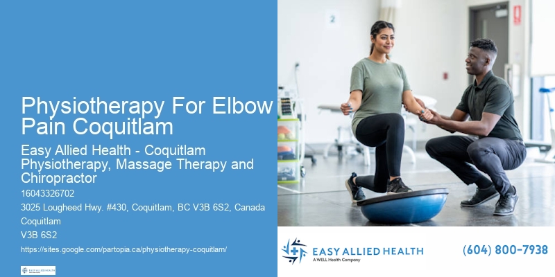 Physiotherapy For Elbow Pain Coquitlam Physical Therapy For Joint Stability