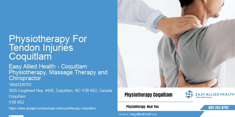 Post-Injury Physiotherapy Physiotherapy For Tendon Injuries Coquitlam