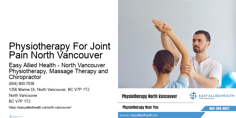 Physiotherapy For Joint Pain North Vancouver