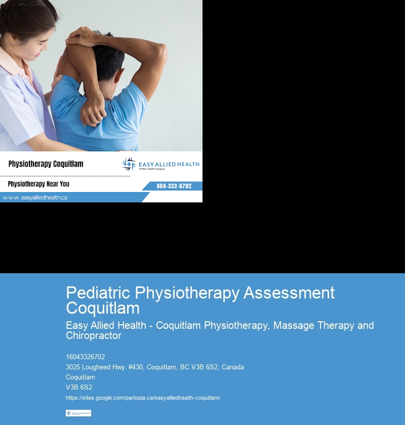 Pediatric Physiotherapy Assessment Coquitlam Physiotherapy Services