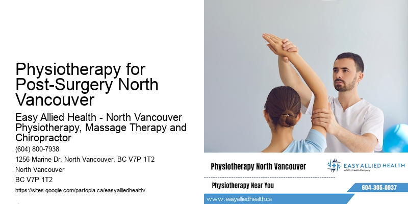 Physiotherapy for Post-Surgery North Vancouver