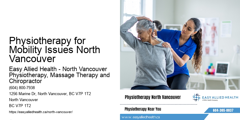 Physiotherapy for Mobility Issues North Vancouver