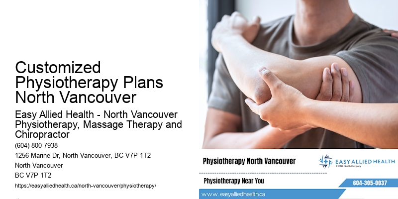 Wellness-Focused Physiotherapy Customized Physiotherapy Plans North Vancouver
