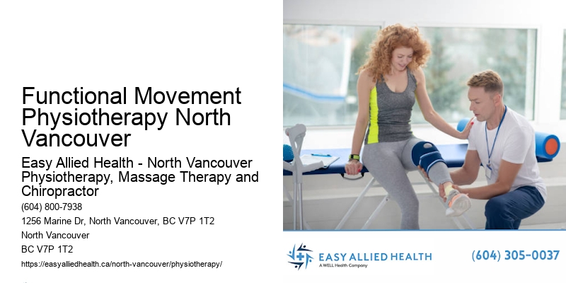 Patient-Focused Treatment Functional Movement Physiotherapy North Vancouver