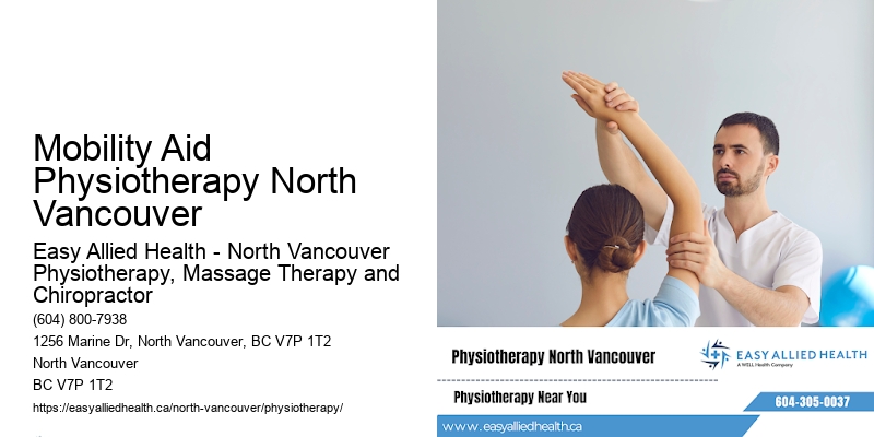 Mobility Aid Physiotherapy North Vancouver